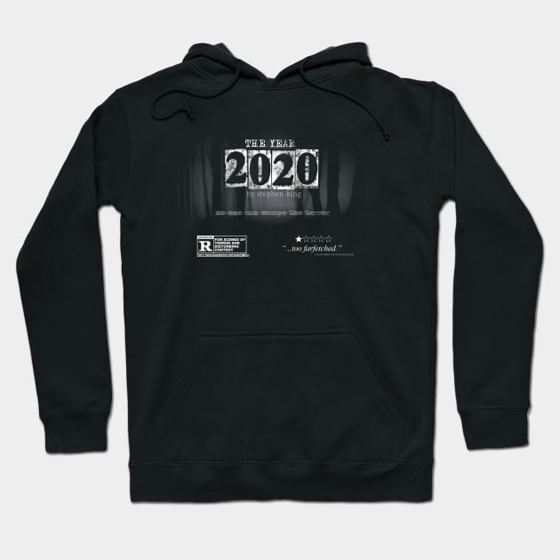 The Year 2020 by Stephen King Funny Parody Hoodie by NerdShizzle
